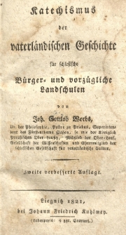 Katechismus der vaterländischen Geschichte für schlesische Bürger- und vorzügliche Landschulen