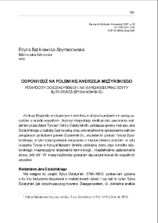 Odpowiedź na polemikę Andrzeja Mężyńskiego "Powróćmy do Działyńskich. Na marginesie pracy Edyty Bątkiewicz-Szymanowskiej". Pamiętnik Biblioteki Kórnickiej. Z.38