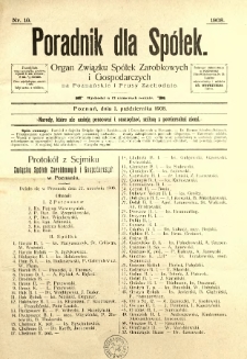 Poradnik dla Spółek, organ Związku Spółek Zarobkowych i Gospodarczych na Poznańskie i Prusy Zachodnie. 1908.10.01 Nr10