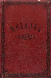 Mozajka : pisma pomniejsze