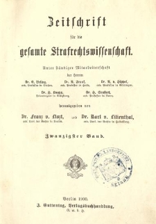 Zeitschrift für die Gesamte Strafrechtswissenschaft. Bd.20