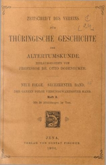Zeitschrift des Vereins für Thüringische Geschichte und Alterthumskunde. 1906 Neue Folge Bd.16 Hf.2
