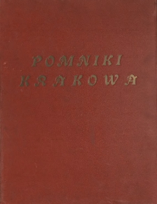 Pomniki Krakowa Maksymiliana i Stanisława Cerchów z tekstem Feliksa Kopery. T.3