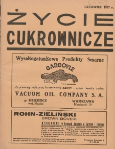 Życie Cukrownicze : miesięcznik : organ Zw. Zaw. Pracowników Przemysłu Cukrowniczego w Rzeczypospolitej Polskiej 1937 czerwiec R.15 Nr6