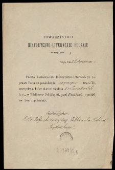 [Zaproszenie Inc.:] "Prezes Towarzystwa Historyczno-Literackiego zaprasza Pana na posiedzenie zwyczajne tegoż Towarzystwa ..."