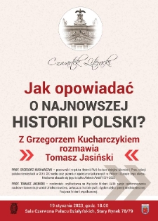 Jak opowiadać o najnowszej historii Polski - z Grzegorzem Kucharczykiem rozmawia Tomasz Jasiński.