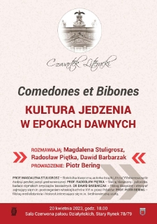 Comedones et bibones - Kultura jedzenia w czasach dawnych - rozmawiają: Magdalena Stuligrosz, Radosław Piętka, Dawid Barbarzak - prowadzenie: Piotr Bering.