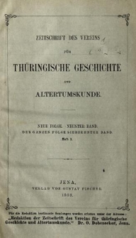 Zeitschrift des Vereins f&uuml;r Th&uuml;ringische Geschichte und Alterthumskunde. 1893 Neue Folge Bd.9 Hf.1