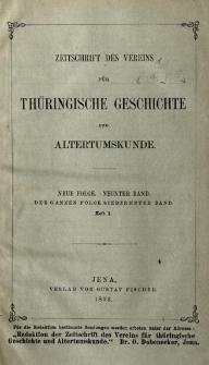 Zeitschrift des Vereins für Thüringische Geschichte und Alterthumskunde. 1893 Neue Folge Bd.9 Hf.1