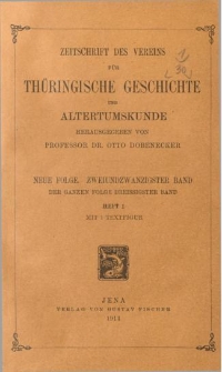 Zeitschrift des Vereins für Thüringische Geschichte und Alterthumskunde. 1914 Neue Folge Bd.22 Hf.1
