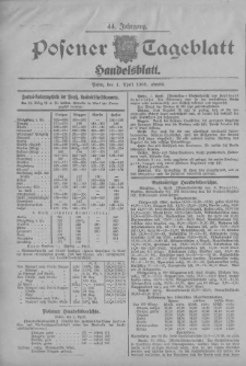 Posener Tageblatt. Handelsblatt 1905.04.01 Jg.44