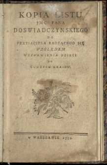 Kopia listu Imć pana Doświadczynskiego do przyjaciela radzącego się względem wyprawienia dzieci do cudzych krajów