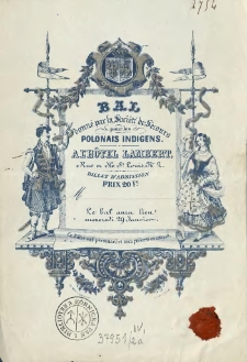 [Bilet wstępu na bal Inc.:] "Bal donné par la Société de Secours pour les Polonais Indigens a L'Hôtel Lambert ..."