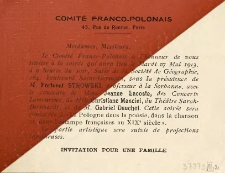 [Zaproszenie Inc.:] " Mesdames, Messieurs Le Comité Franco-Polonais a l'honneur de vous inviter à la soirée qui aura lieu le Mardi 27 Mai 1913..."