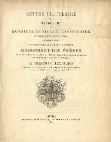 Lettre circulaire et Mandement de M. le vicaire capitulaire... ordonnant des prières pour le repos de l'âme de l'éminentissime cardinal Perraud, et pour le choix de son successeur, et promulguant l'encyclique de N. S. P. le pape Pie X aux cardinaux, archevêques, évêques, au clergé et au peuple français