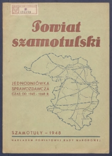 Powiat szamotulski: jednodniówka sprawozdawcza: czas od 1945-1948