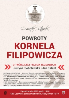 Powroty Kornela Filipowicza. O twórczości pisarza rozmawiają: Justyna Sobolewska i Jan Galant.