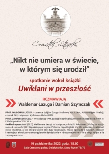 Nikt nie umiera w świecie, w którym się urodził - spotkanie wokół książki "Uwikłani w przeszłość", rozmawiają Waldemar Łazuga i Damian Skrzypczak.