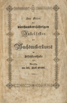 Zur Feier des vierhundertjährigen Jubelfestes der Buchdruckerkunst im Jäschkenthale bei Danzig, am 25.7.1840