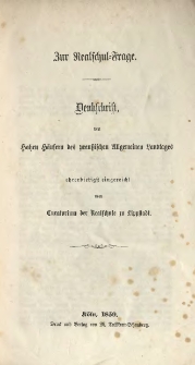 Zur Realschul-Frage: Denkschrift den Hohen H&auml;usern des preussischen Allgemeinen Landtages ehrerbietigst eingereicht