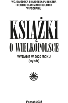 Książki o Wielkopolsce wydane w 2022 roku (wybór)