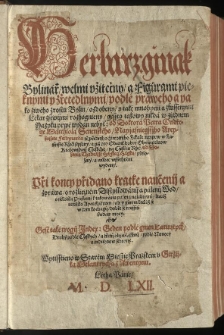 Herbarz ginak bylinař [...] figåurami pieknymi [...] bylin ozdobeny [...] od [...] Petra Ondřege Matthiola [...] nayprw w latinskie ržeči sepsany [...] a [...] na cžeskau ržeč od [...] Thadeasse Hagka z Hagku přeloženy [...] Při koncy přidano kratke naučenij a z prawa o rozlicznem distyllowanij a palenij wod [...] Gest take trogij index [...].