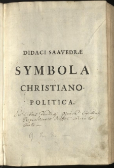 Idea principis christiano-politici centum symbolis expressa a Didaco Saavedra Faxardo [...]