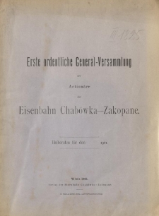 Erste ordentliche General-Versammlung der Actionare der Eisenbahn Chabówka-Zakopane : Einberufen für den 1901