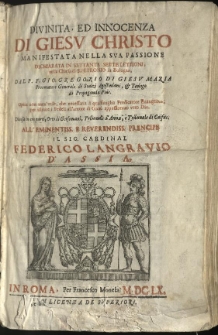 Divinita, ed innocenza di Giesu Christo manifestata nella sua passione [...] dal P. F. Gio: Gregorio di Giesu Maria [...]. P. 1