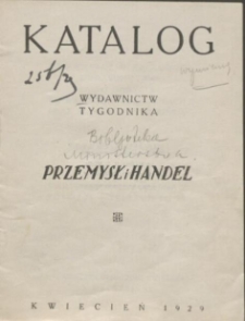 Katalog wydawnictw tygodnika "Przemysł i Handel" : kwiecień 1929