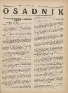 Osadnik. Dodatek do: Poradnik Gospodarski: pismo tygodniowe: organ kółek rolniczych w Wielkiem Księstwie Poznańskiem: organ kółek włościańsko-rolniczych w Wielkiem Księstwie Poznańskiem. 1931.06.14 R.1 Nr6