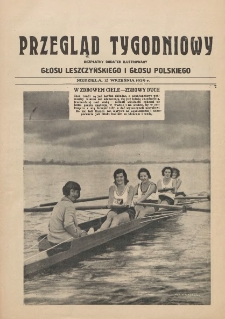 Przegląd Tygodniowy: bezpłatny dodatek ilustrowany Głosu Leszczyńskiego i Głosu Polskiego 1929.09.15