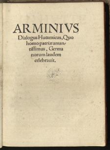 Arminius: Dialogus Huttenicus, Quo homo patriae amntissimus, Germanorum laudem celebravit