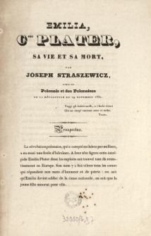 Emilia, csse Plater, sa vie et sa mort, par Joseph Straszewicz, auteur des Polonais et des Polonaises de la révolution du 29 novembre 1830 : prospectus.