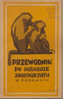 Przewodnik po Ogrodzie Zoologicznym w Poznaniu z ilustracjami