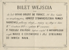 Bilet wejścia do Sali Grand Orient de France, 16 Rue Cadet na urządzony przez Komitet Stowarzyszenia Pomocy Naukowej publiczny odczyt [...]