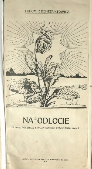 Na odlocie : w 50-tą rocznicę styczniowego powstania 1863 r.
