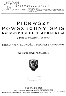 Pierwszy powszechny spis Rzeczypospolitej Polskiej z dnia 30 września 1921 roku : Mieszkania. Ludność. Stosunki zawodowe : Województwo poznańskie