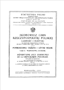 Skorowidz gmin Rzeczypospolitej Polskiej : ludność i budynki na podstawie tymczasowych wyników Drugiego Powszechnego Spisu Ludności z dn. 9.XII.1931 r. oraz powierzchnia ogólna i użytki rolne : Cz. 2, Województwa zachodnie