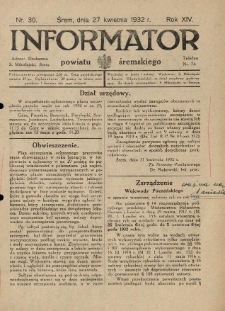 Informator Powiatu Śremskiego. 1932.04.27 R.14 Nr 30