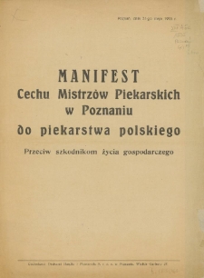 Manifest Cechu Mistrzów Piekarskich w Poznaniu do piekarstwa polskiego Przeciw szkodnikom życia gospodarczego