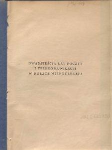 Dwadzieścia lat poczty i telekomunikacji w Polsce niepodległe