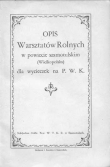 Opis Warsztatów Rolnych w powiecie szamotulskim (Wlkp) dla wycieczek na P. W. K.