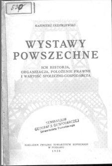 Wystawy powszechne: ich historja, organizacja, położenie prawne i wartość społeczno-gospodarcza