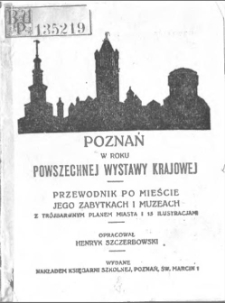 Poznań w roku Powszechnej Wystawy Krajowej: przewodnik po mieście, jego zabytkach i muzeach
