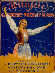 Witajcie w Grodzie - Przemysława : pamiątka z Pierwszej Powszechnej Wystawy Krajowej w Poznaniu
