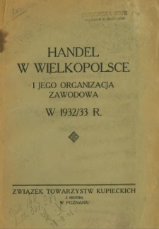 Handel w Wielkopolsce i jego organizacja zawodowa w 1932/33 r.