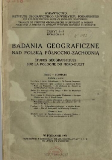 Badania Geograficzne nad Polską P&oacute;łnocno-Zachodnią Z. 6-7 (1931)