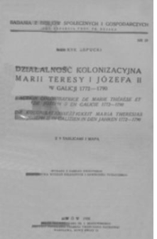 Działalność kolonizacyjna Marii Teresy i Józefa II w Galicji 1772-1790 : z 9 tablicami i mapą