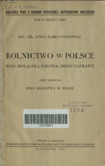 Rolnictwo w Polsce : stan, bolączki, zadania, drogi naprawy. Cz. 1, Stan rolnictwa w Polsce